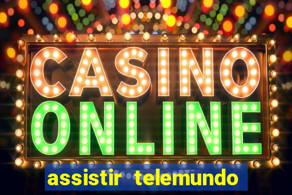 assistir telemundo no brasil